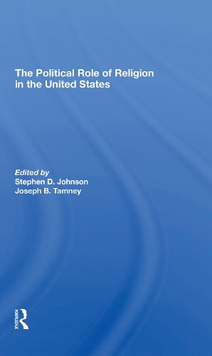 Бумажная книга «The Political Role Of Religion In The United States», авторов Джозеф Б Тамни, Стивен Д Джонсон - фото №1