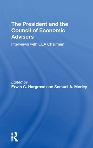 Паперова книга «The President And The Council Of Economic Advisors: Interviews With Cea Chairmen», авторів Ервін Харгроув, Семюель А Морлі - фото №1