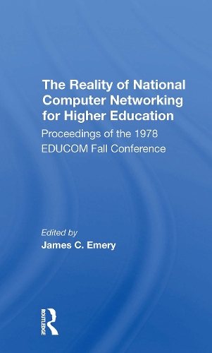 Бумажная книга «The Reality Of National Computer Networking For Higher Education: Proceedings Of The 1978 Educom Fall Conference», автор Джеймс Эмери - фото №1