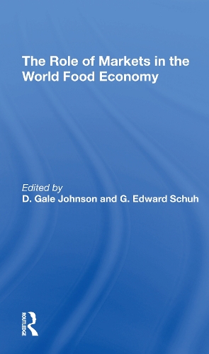 Бумажная книга «The Role Of Markets In The World Food Economy», авторов Д. Гейл Джонсон, Г. Эдвард Шух - фото №1