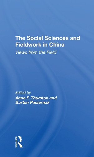 Бумажная книга «The Social Sciences And Fieldwork In China: Views From The Field», авторов Энн Ф. Терстон, Бертон Пастернак - фото №1