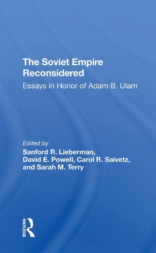 Бумажная книга «The Soviet Empire Reconsidered: Essays In Honor Of Adam B. Ulam», авторов Кэрол Р Сайвец, Дэвид Э. Пауэлл, Сэнфорд Р. Либерман, Сара М. Терри - фото №1