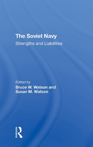 Паперова книга «The Soviet Navy: Strengths And Liabilities», авторів Брайан Ларсон, Брюс У. Вотсон, Калланд Карнес, Сюзан М. Вотсон - фото №1