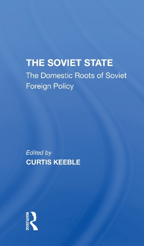Бумажная книга «The Soviet State: The Domestic Roots Of Soviet Foreign Policy», автор Кертис Кибл - фото №1