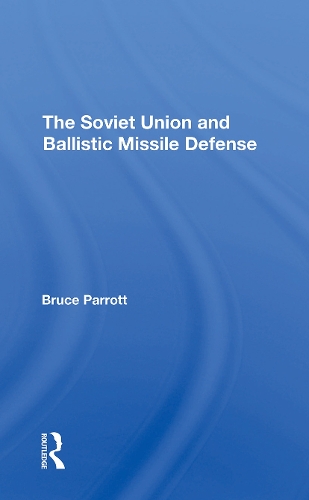 Бумажная книга «The Soviet Union and Ballistic Missile Defense», авторов Брюс Парротт, Гельмут Зонненфельдт - фото №1
