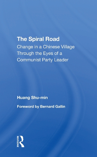 Бумажная книга «The Spiral Road: Change In A Chinese Village Through The Eyes Of A Communist Party Leader», авторов Хуан Шу Минь, Шу-Минь Хуан - фото №1