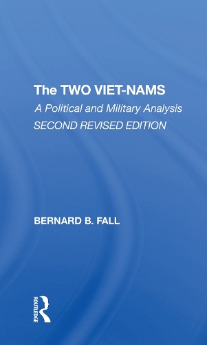 Бумажная книга «The Two Vietnams: A Political And Military Analysis», автор Бернард Фолл - фото №1