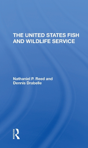 Паперова книга «The U.s. Fish And Wildlife Service», авторів Денніс Драбель, Натаніель Прайор Рід - фото №1