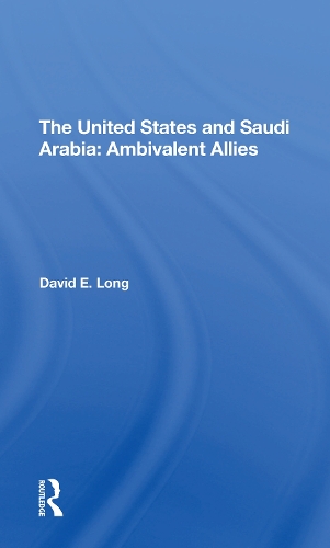 Бумажная книга «The United States And Saudi Arabia: Ambivalent Allies», автор Дэвид Э. Лонг - фото №1