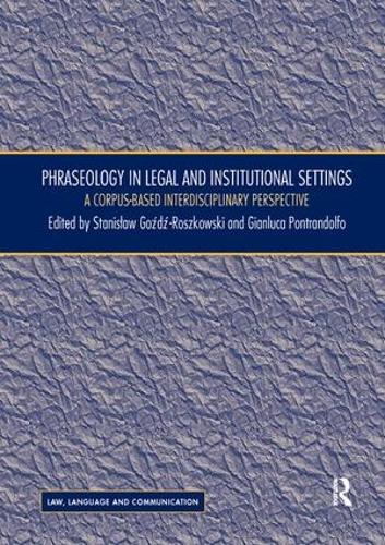 Бумажная книга «Phraseology in Legal and Institutional Settings: A Corpus-based Interdisciplinary Perspective» - фото №1