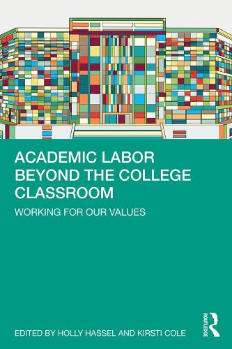 Паперова книга «Academic Labor Beyond the College Classroom: Working for Our Values» - фото №1