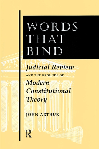 Паперова книга «Words That Bind: Judicial Review And The Grounds Of Modern Constitutional Theory», автор Джон Артур - фото №1
