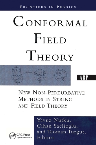 Бумажная книга «Conformal Field Theory: New Non-perturbative Methods In String And Field Theory», авторов Джихан Саклиоглу, Теоман Тургут, Явуз Нутку - фото №1
