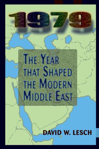 Бумажная книга «1979: The Year That Shaped The Modern Middle East», автор Дэвид В. Леш - фото №1