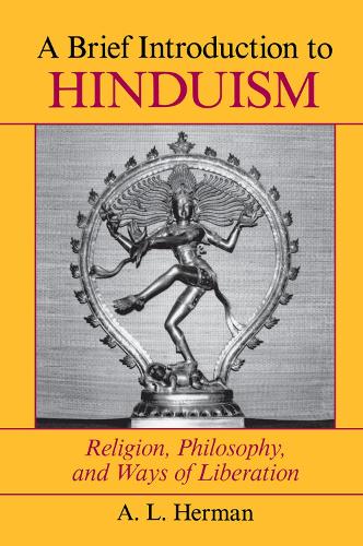 Бумажная книга «A Brief Introduction To Hinduism: Religion, Philosophy, And Ways Of Liberation», авторов А. Л. Герман, Артур Герман - фото №1