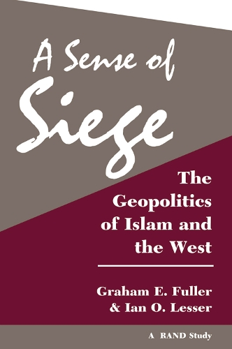 Бумажная книга «A Sense Of Siege: The Geopolitics Of Islam And The West», авторов Грэм Фуллер, Ян О Лессер - фото №1