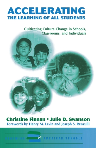 Бумажная книга «Accelerating The Learning Of All Students: Cultivating Culture Change In Schools, Classrooms And Individuals», авторов Кристин Финнан, Джули Д. Свонсон - фото №1