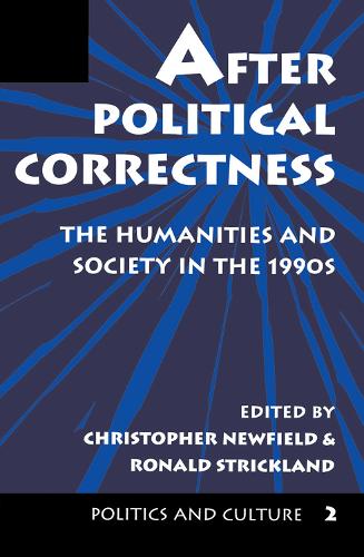 Бумажная книга «After Political Correctness: The Humanities And Society In The 1990s», авторов Кристофер Ньюфилд, Рональд Стрикленд - фото №1