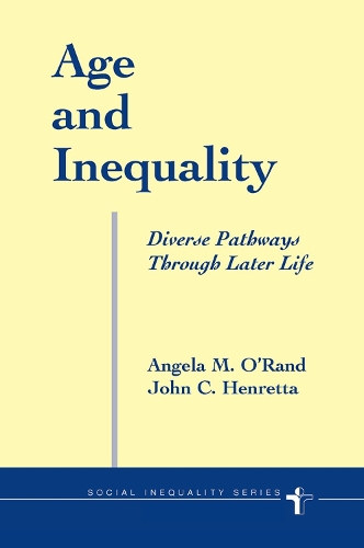 Бумажная книга «Age And Inequality: Diverse Pathways Through Later Life», авторов Анджела О'Ранд, Джон Хенретта - фото №1