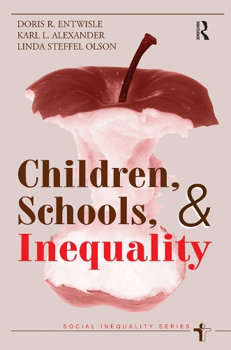 Паперова книга «Children, Schools, And Inequality», авторів Доріс Р Ентвісл, Карл Лен Александер, Лінда Штеффель Олсон - фото №1