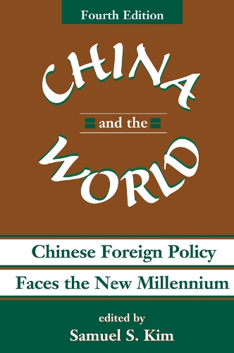 Бумажная книга «China And The World: Chinese Foreign Policy Faces The New Millennium», автор Сэмюэл С. Ким - фото №1