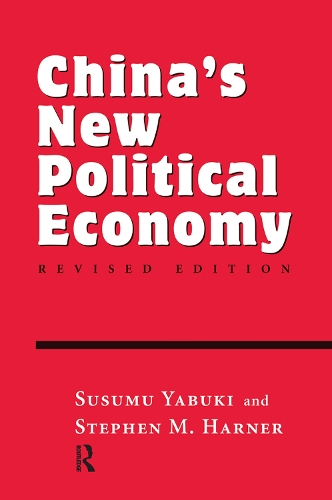 Бумажная книга «China's New Political Economy: Revised Edition», автор Сусуму Ябуки - фото №1