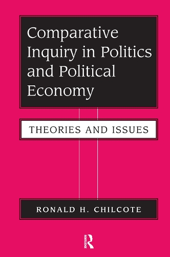 Бумажная книга «Comparative Inquiry In Politics And Political Economy: Theories And Issues», автор Рональд Х. Чилкот - фото №1