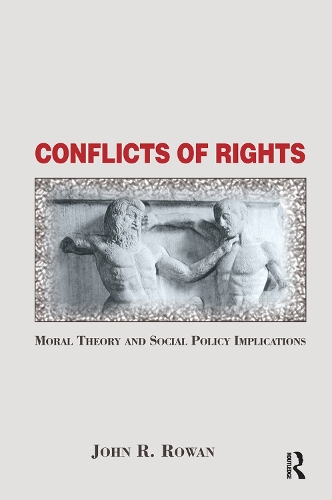 Бумажная книга «Conflicts Of Rights: Moral Theory And Social Policy Implications», автор Джон Роуэн - фото №1