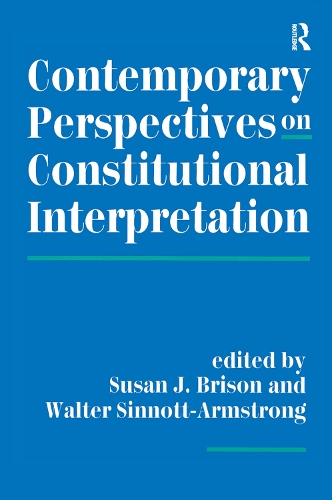 Паперова книга «Contemporary Perspectives On Constitutional Interpretation», авторів Сьюзен Джей Брісон, Вальтер Сіннотт-Армстронг - фото №1