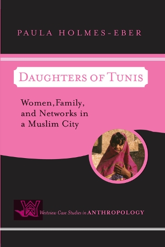 Бумажная книга «Daughters of Tunis: Women, Family, and Networks in a Muslim City», автор Пола Холмс-Боар - фото №1