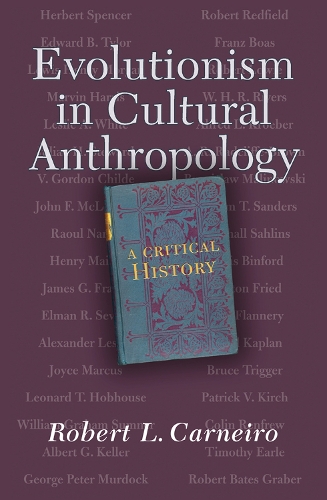 Бумажная книга «Evolutionism In Cultural Anthropology: A Critical History», автор Роберт Л Карнейро - фото №1