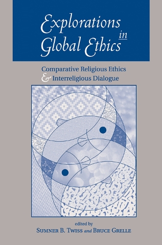 Бумажная книга «Explorations In Global Ethics: Comparative Religious Ethics And Interreligious Dialogue», автор Брюс Грелл - фото №1