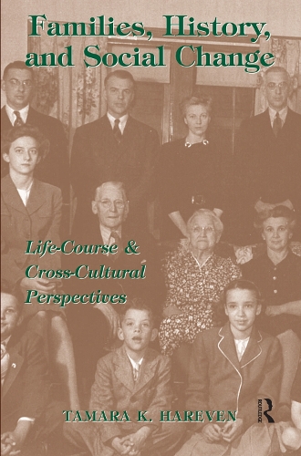 Бумажная книга «Families, History And Social Change: Life Course And Cross-cultural Perspectives», автор Тамара К Харевен - фото №1