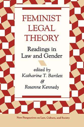 Бумажная книга «Feminist Legal Theory: Readings In Law And Gender», авторов Кэтрин Бартлетт, Розанна Кеннеди - фото №1