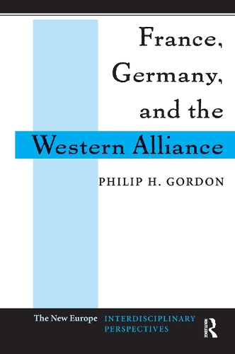 Бумажная книга «France, Germany, and the Western Alliance», автор Филип Х. Гордон - фото №1