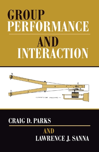 Паперова книга «Group Performance And Interaction», авторів Крейг Д. Паркс, Лоуренс Дж. Санна - фото №1