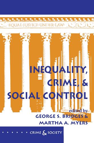 Паперова книга «Inequality, Crime, And Social Control», авторів Джордж С. Бріджес, Марта А. Майерс - фото №1