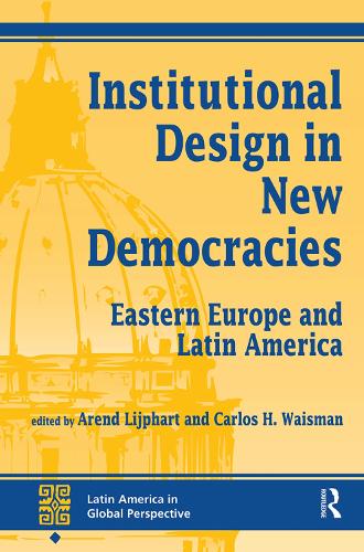 Бумажная книга «Institutional Design In New Democracies: Eastern Europe And Latin America», автор Карлос Вайсман - фото №1