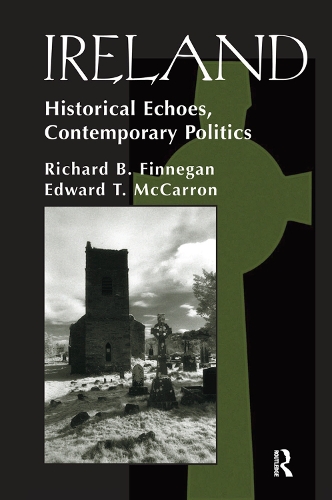 Бумажная книга «Ireland: Historival Echoes, Contemporary Politics», авторов Эдвард Т. Маккаррон, Ричард Б Финнеган - фото №1