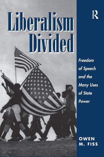 Бумажная книга «Liberalism Divided: Freedom Of Speech And The Many Uses Of State Power», автор Оуэн Фисс - фото №1