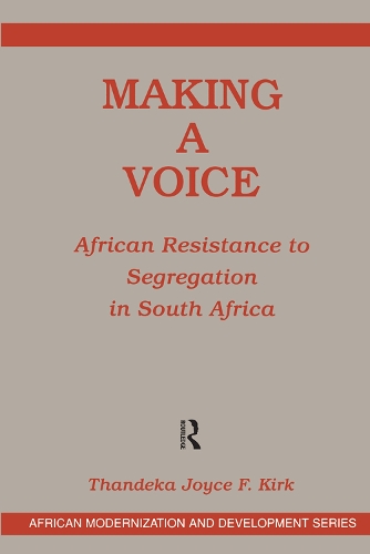 Бумажная книга «Making A Voice: African Resistance To Segregation In South Africa», автор Джойс Ф. Кирк - фото №1