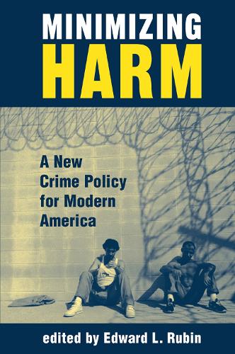 Паперова книга «Minimizing Harm: A New Crime Policy For Modern America» - фото №1