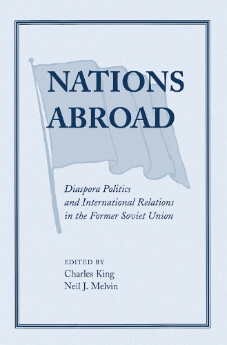 Бумажная книга «Nations Abroad: Diaspora Politics And International Relations In The Former Soviet Union», автор Нил Мелвин - фото №1