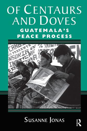 Паперова книга «Of Centaurs And Doves: Guatemala's Peace Process», автор Сюзанна Йонас - фото №1