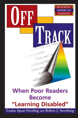 Паперова книга «Off Track: When Poor Readers Become ""Learning Disabled""», авторів Луїза Спір-Сверлінг, Роберт Стернберг - фото №1