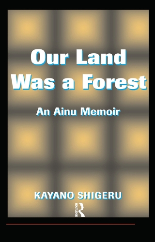 Бумажная книга «Our Land Was A Forest: An Ainu Memoir», автор Марк Селден - фото №1