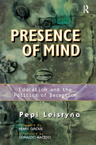 Паперова книга «Presence Of Mind: Education And The Politics Of Deception» - фото №1