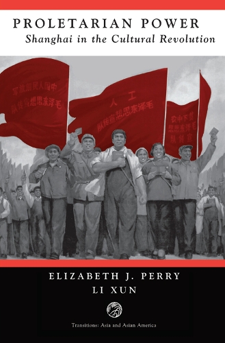 Бумажная книга «Proletarian Power: Shanghai In The Cultural Revolution», автор Элизабет Перри - фото №1