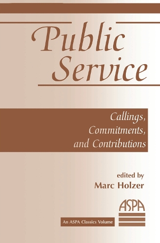 Паперова книга «Public Service: Callings, Commitments And Contributions», автор Марк Хольцер - фото №1