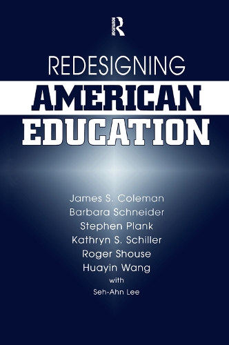Бумажная книга «Redesigning American Education», авторов Барбара Шнайдер, Джеймс Колман, Кэтрин Шиллер, Стивен Планк - фото №1